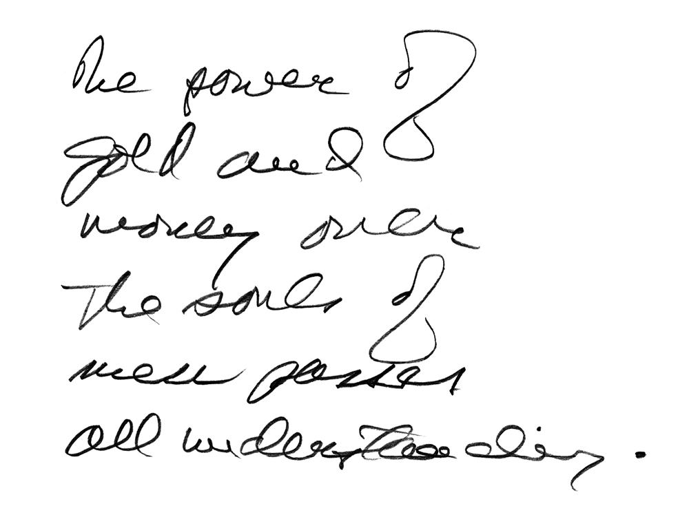 LRH's handwritten note for BE: “The power of gold and money over the souls of men passes all understanding.”