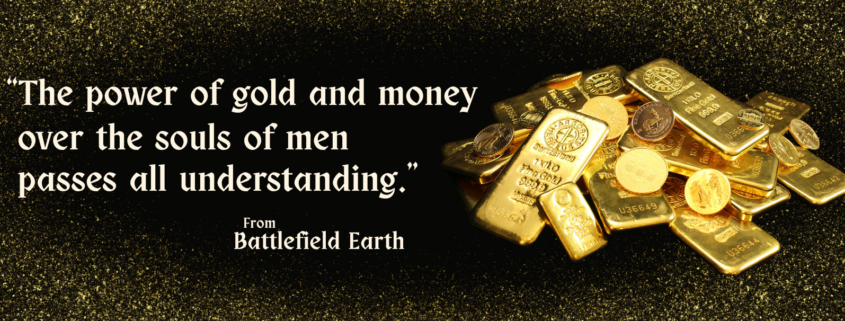 Gold bars glowing with the caption: “There’s Gold in Battlefield Earth.”